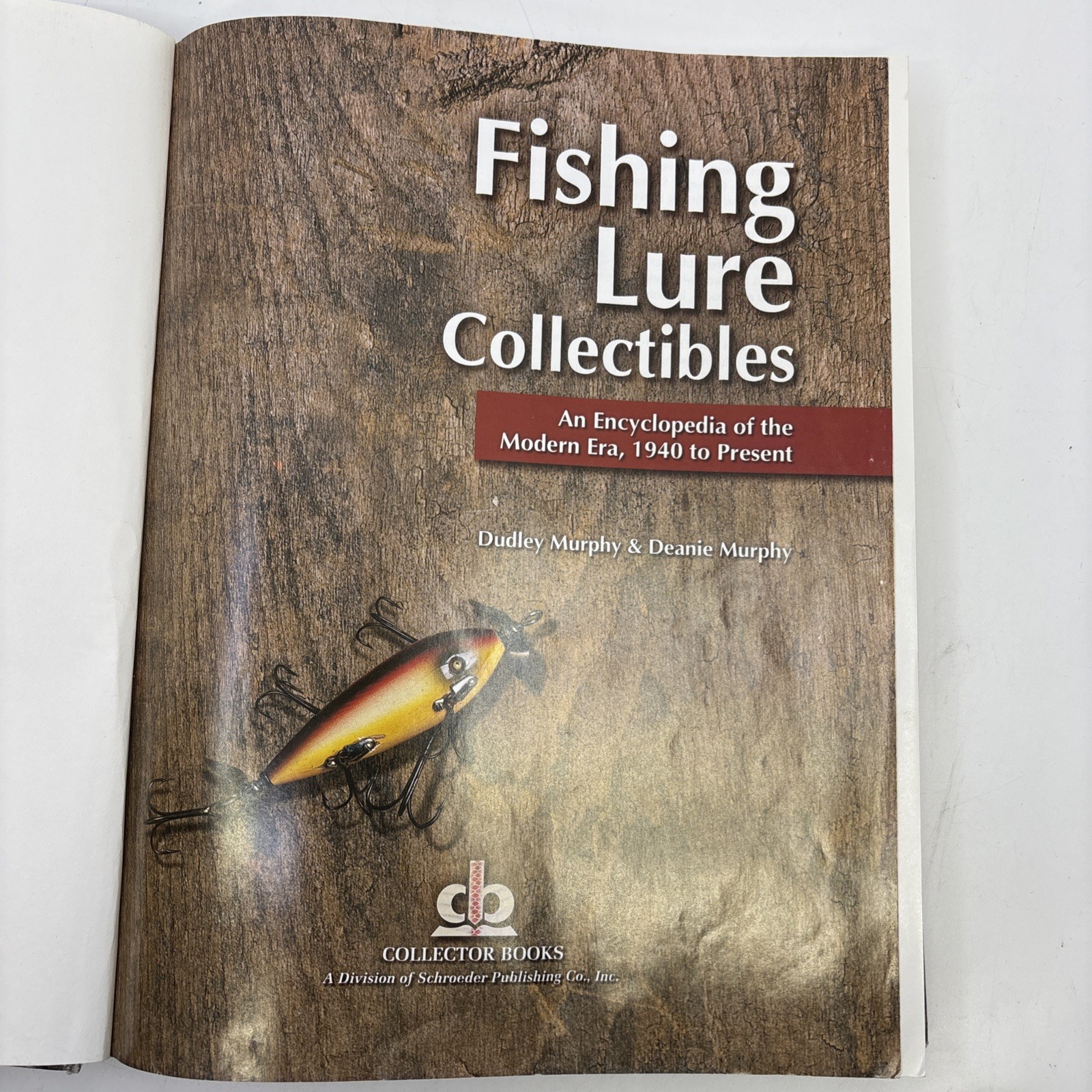 Fishing Lure Collectibles • An Encyclopedia Of The Modern Era, 1940 To Present