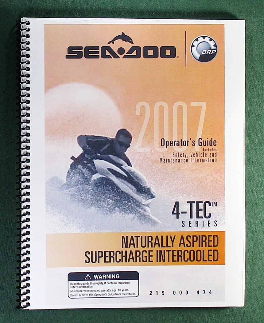 2007 SeaDoo GTI / GTX / RXP / RXT Operator’s Manual with Protective Covers