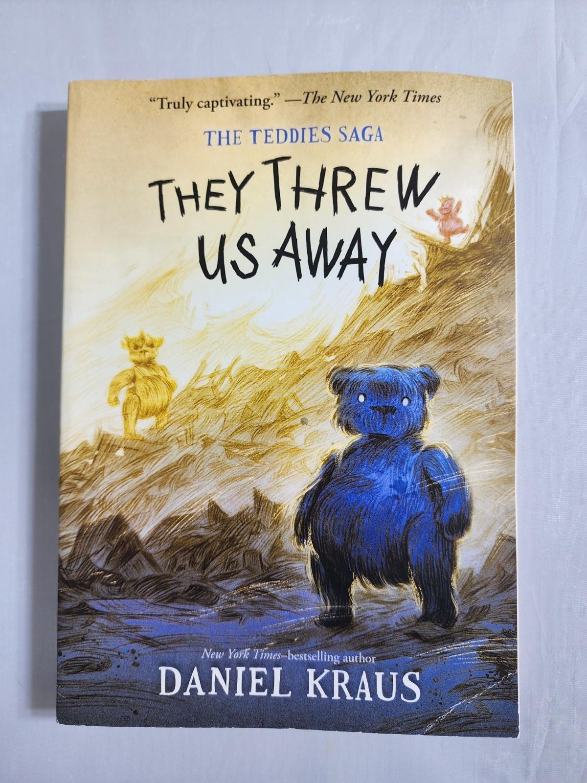 They Threw Us Away (The Teddies Saga) by Daniel Kraus Paperback Book