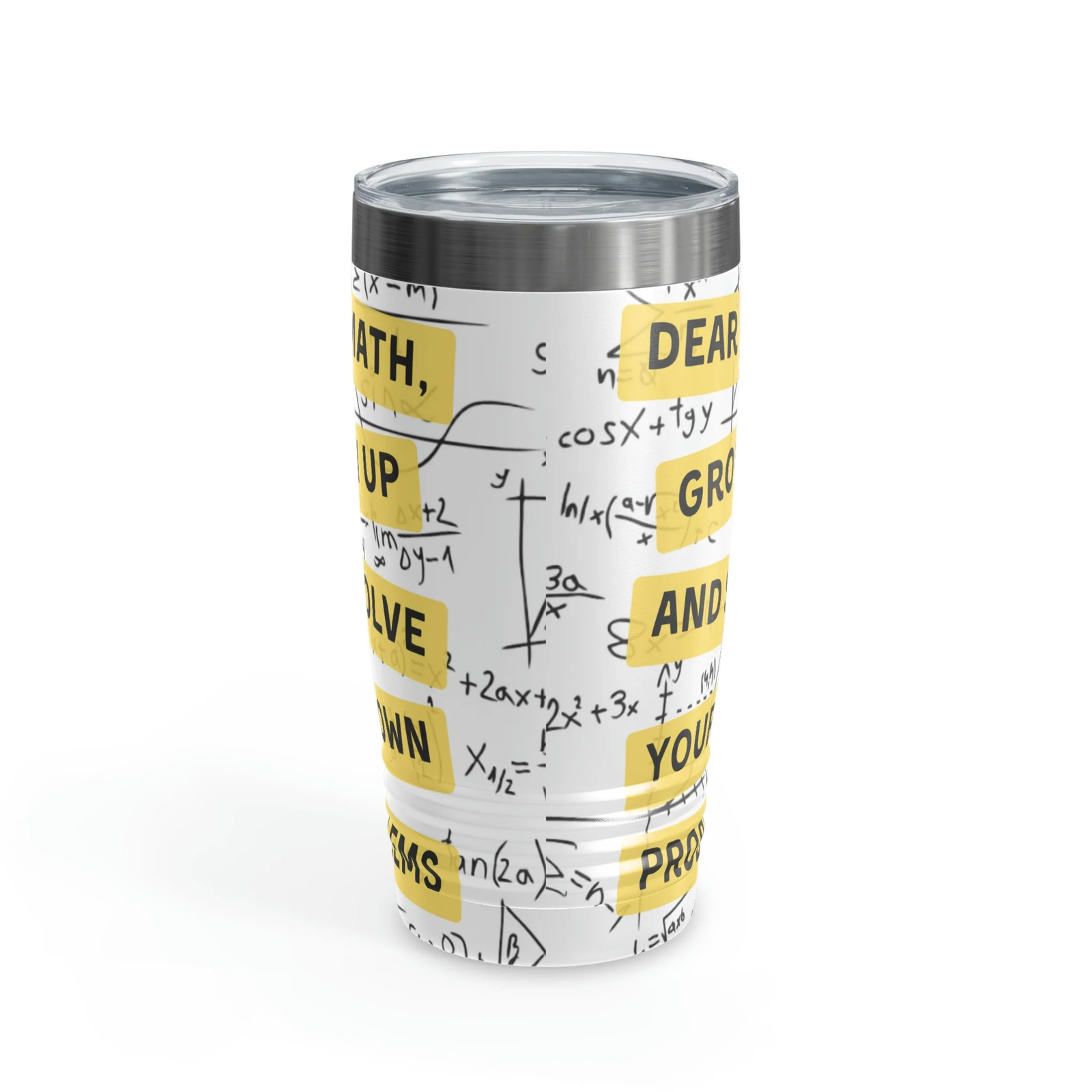 Dear Math, Grow Up And Solve Your Own Problems… Dad Joke Tumbler