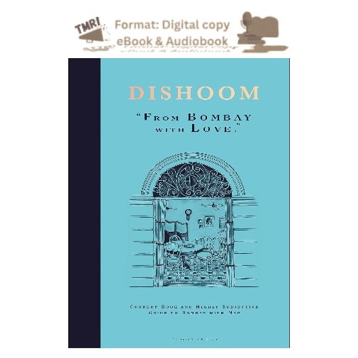 Dishoom: The first ever cookbook from the muc, Shamil Thakrar 2026