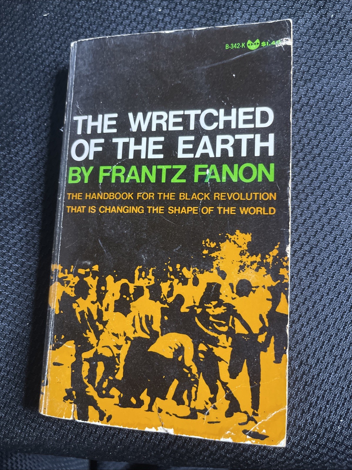 The Wretched of the Earth by Frantz Fanon Grove Press: NY 1968 13th Paperback