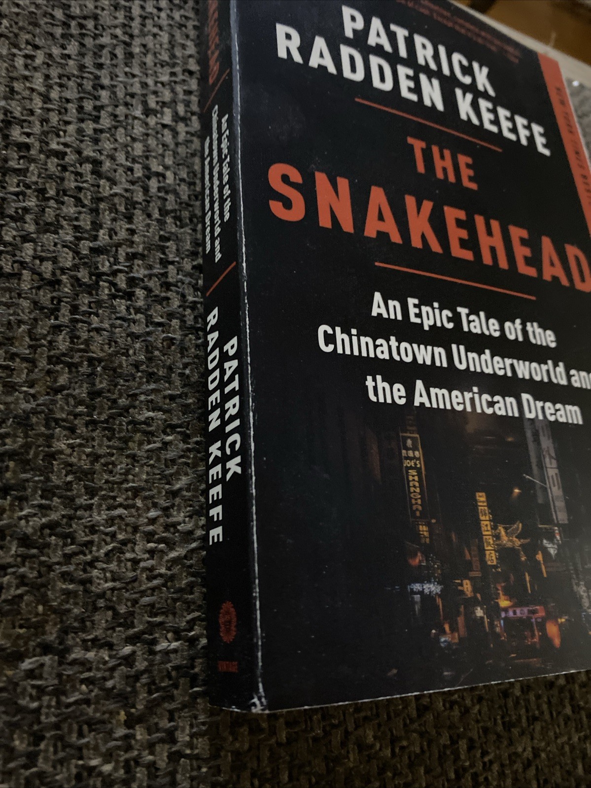 Snakehead An Epic Tale of the Chinatown Underworld Patrick Keefe