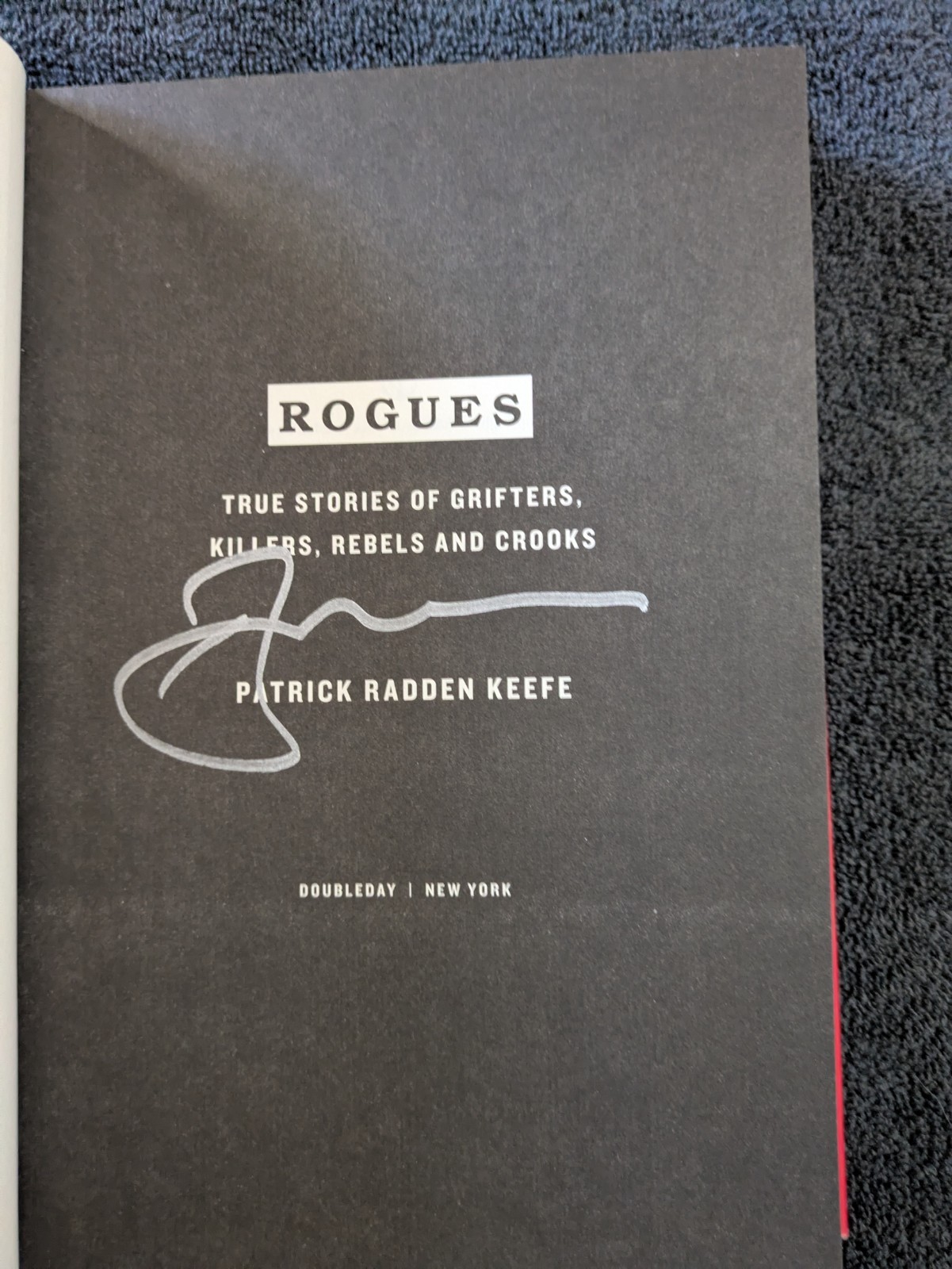 Rogues: True Stories of Grifters By Patrick Radden Keefe First Edition *Signed*
