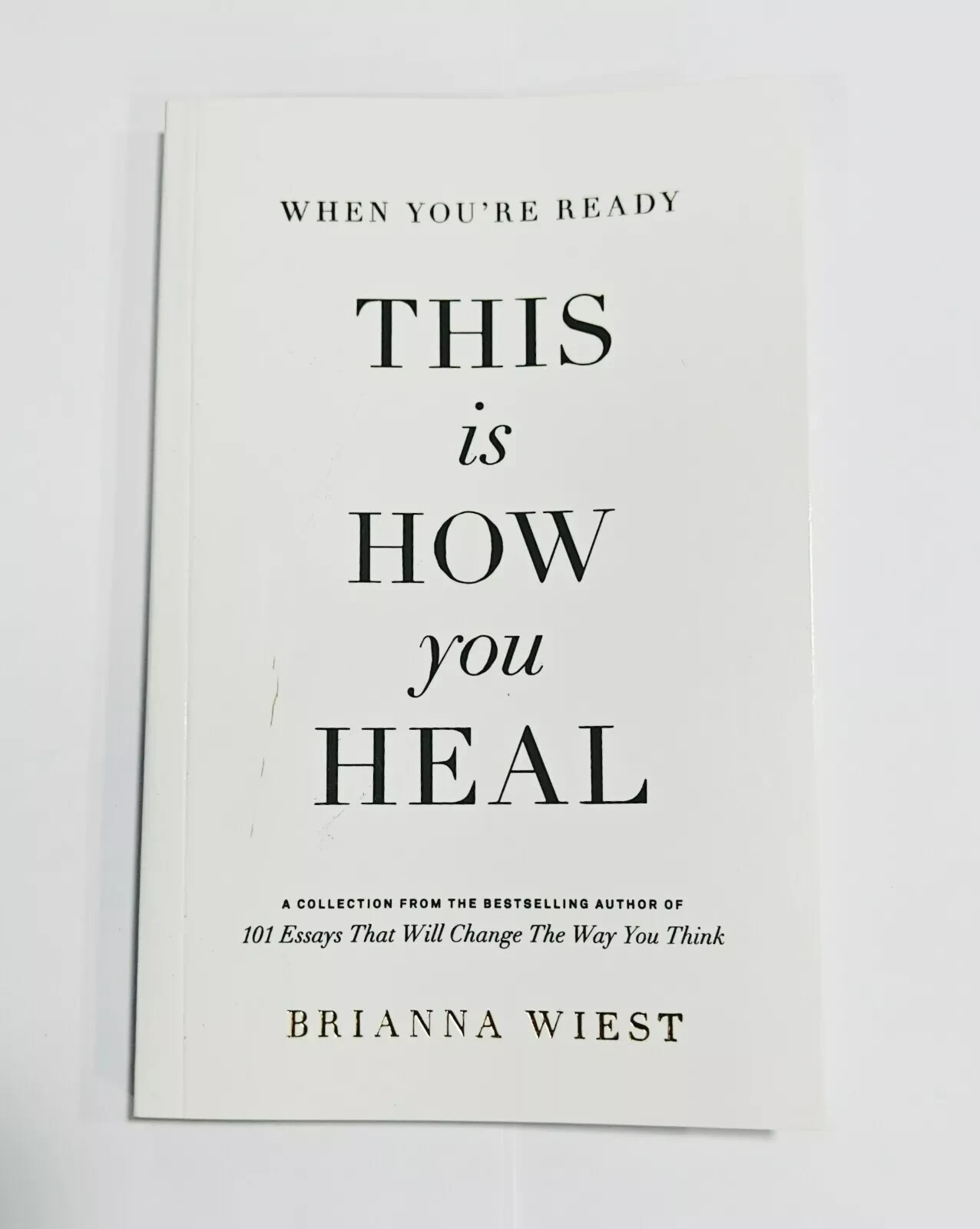 When You Are Ready This Is How You Heal – Brianna Wiest ( Paperback )