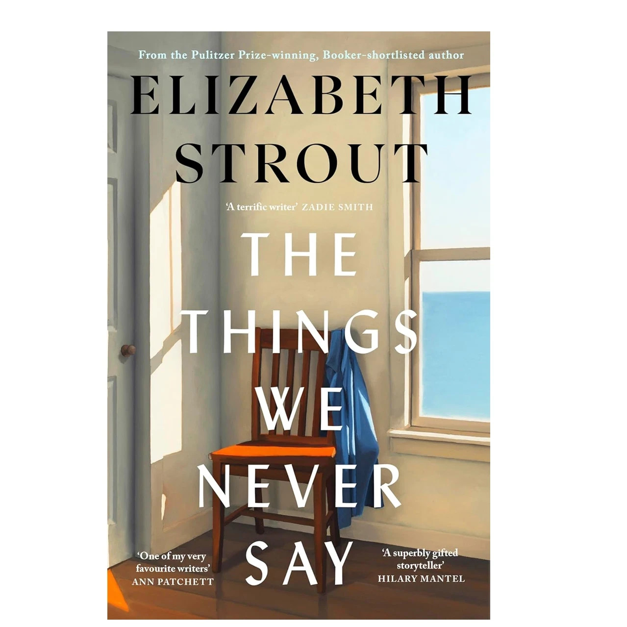 The Things We Never Say by Elizabeth Strout, Paperback