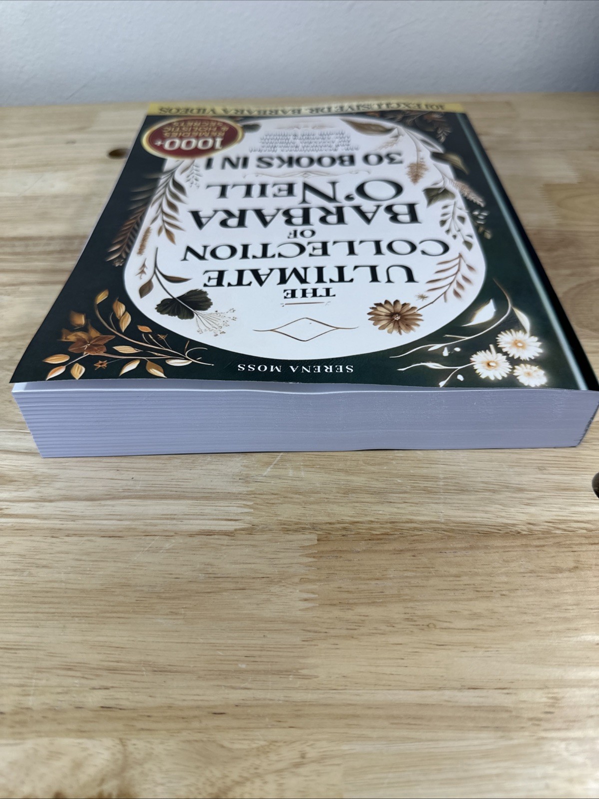 The Ultimate Collection of Barbara O’Neill: 550+ Revolutionary Herbal 30 Books