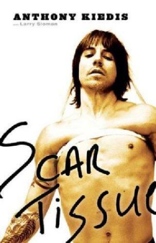 Scar Tissue by Kiedis, Anthony; Sloman, Larry