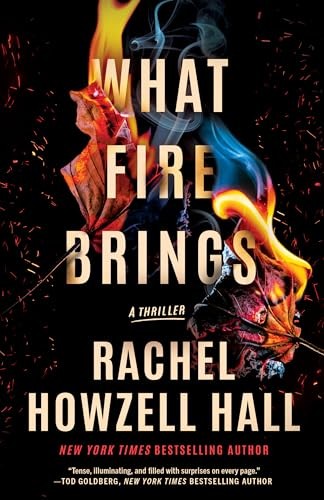 What Fire Brings: A Thriller – GOOD