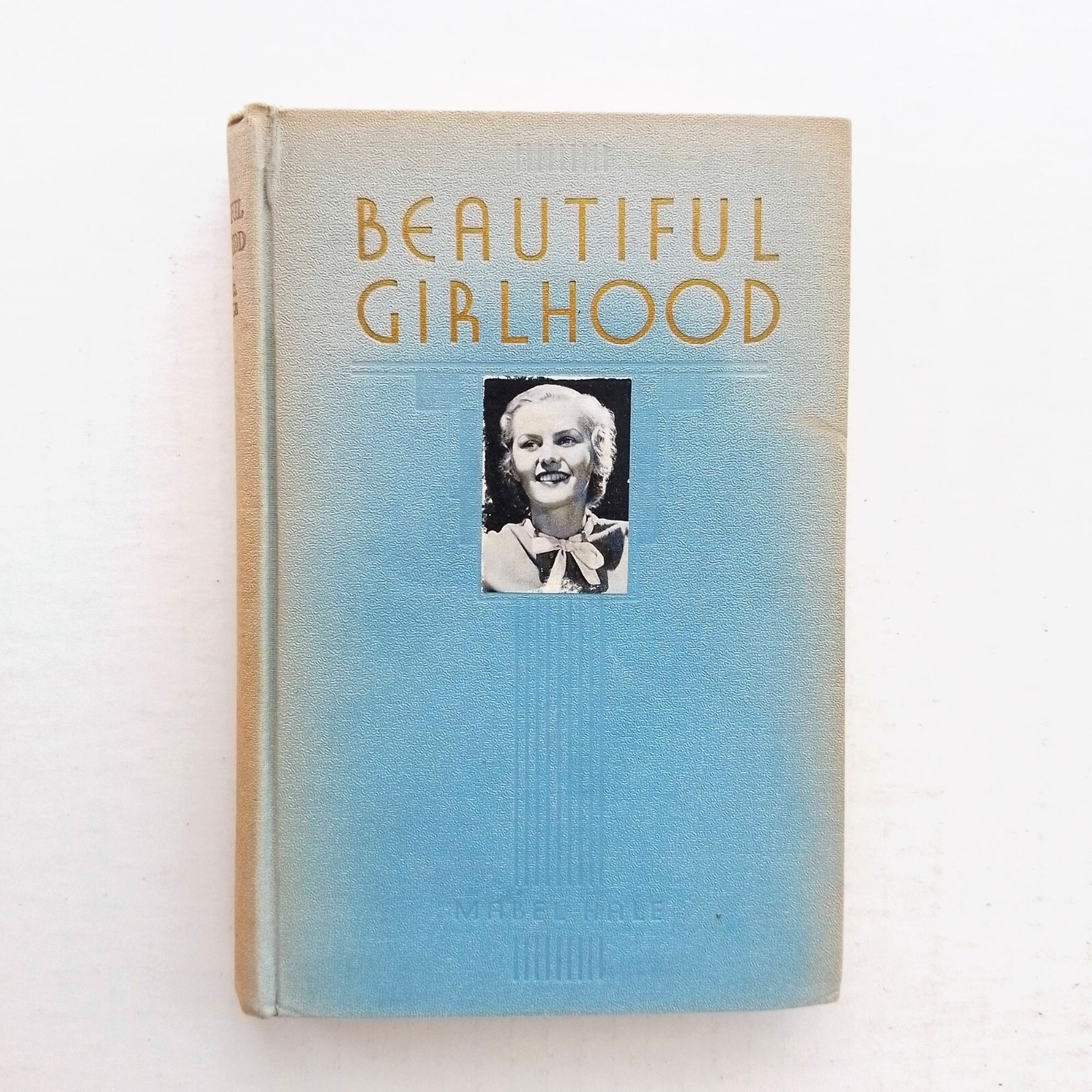 Beautiful Girlhood by Mabel Hale (1922) Warner Press, Gospel Trumpet, Vtg HC HB
