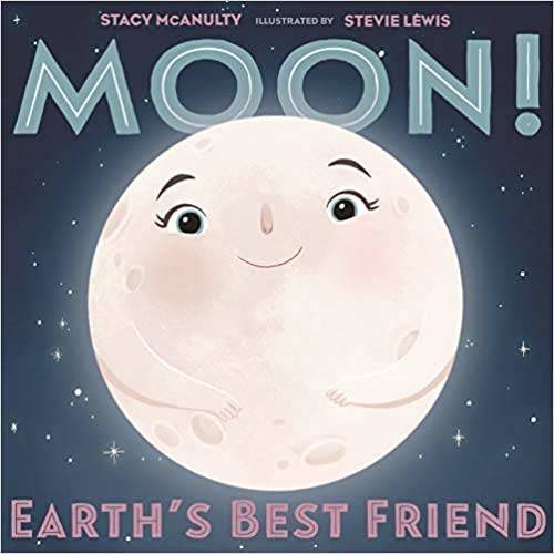 Moon Earths Best Friend – Paperback By Stacy McAnulty – VERY GOOD