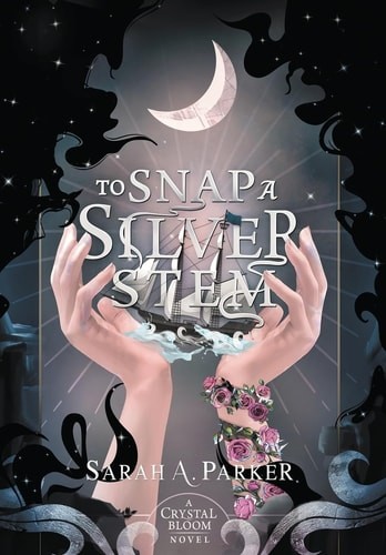 To Snap a Silver Stem, Parker, Sarah A, Very Good Book