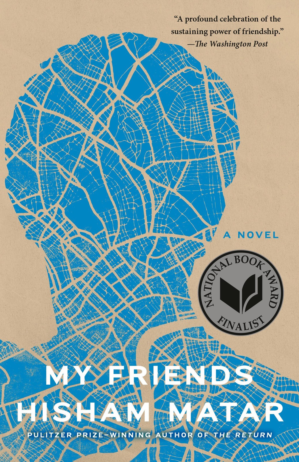 My Friends: A Novel – paperback Matar, Hisham