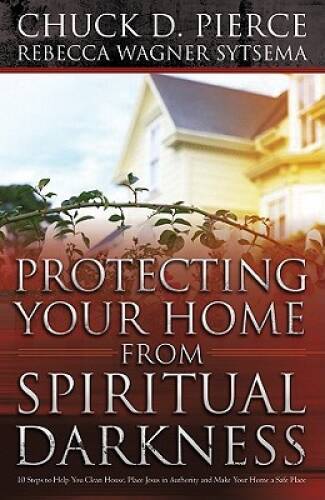 Protecting Your Home from Spiritual Darkness: 10 Steps to Help You C – VERY GOOD