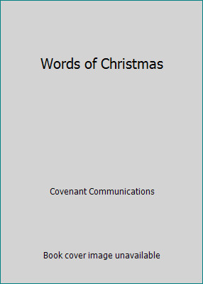 Words of Christmas by Covenant Communications
