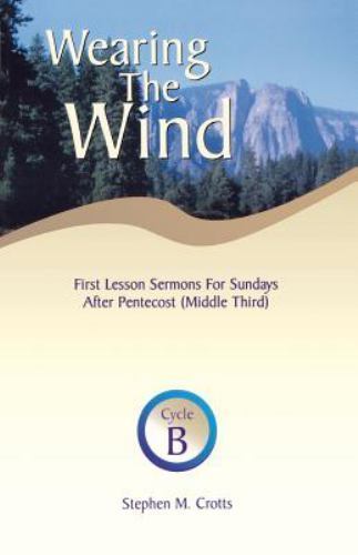 Wearing the Wind : First Lesson Sermons for Sundays After Pentecost (Middle T…