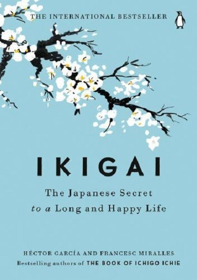 Ikigai: The Japanese Secret to a Long and Happy Life – Paperback