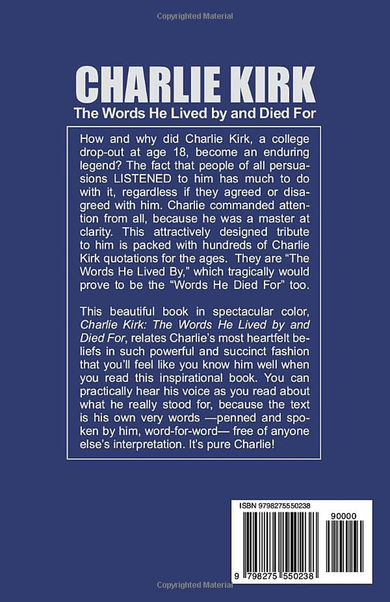 CHARLIE KIRK: The Words He Lived By and Died For