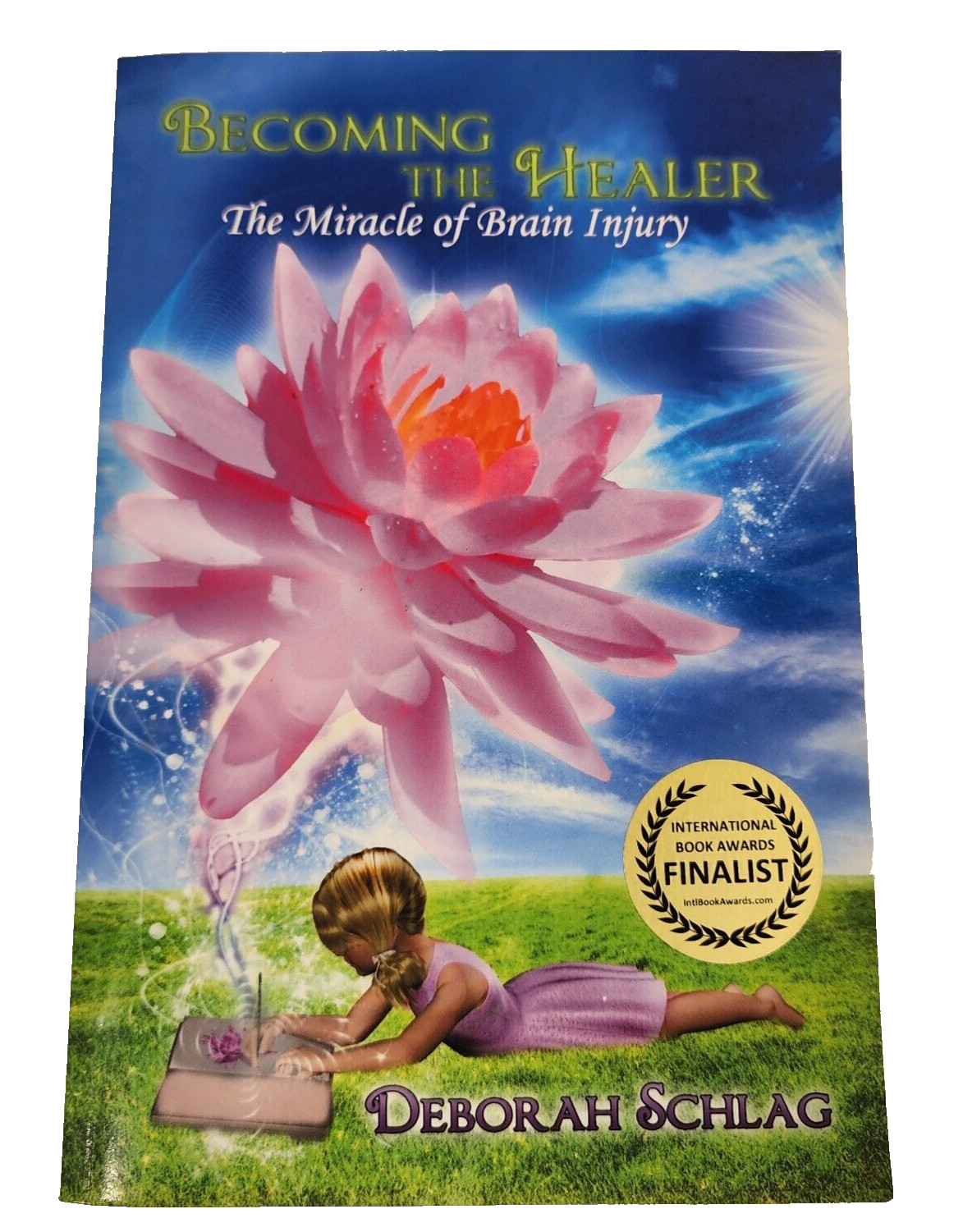 Becoming the Healer: The Miracle of Brain Injury Deborah L. Schlag AUTOGRAPHED
