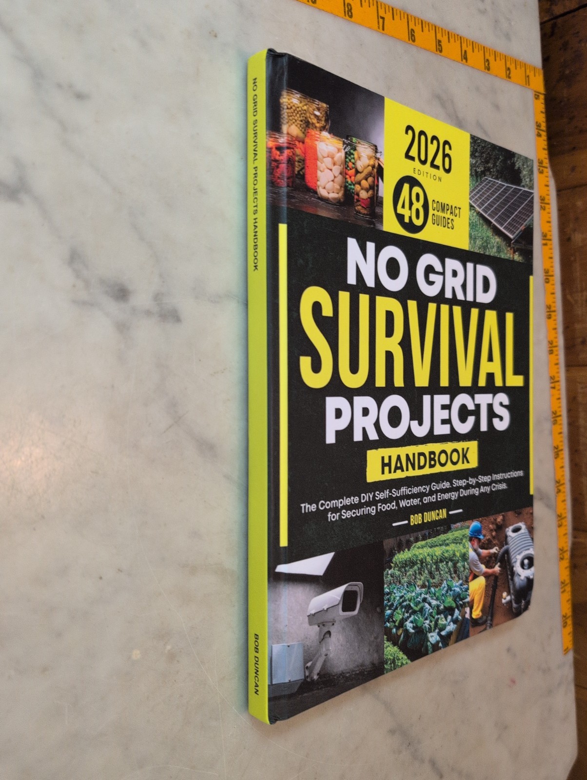 2026 No Grid Survival Projects Hardcover Hand Book Bob Duncan Complete DIY Guide