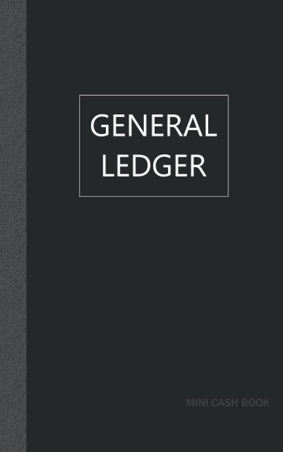 General Ledger Mini Cash Book: Small Ledger Book, 120 pages , 5×8 inches, simple