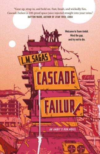 Cascade Failure (Ambits Run, 1) – Paperback By Sagas, L M – GOOD