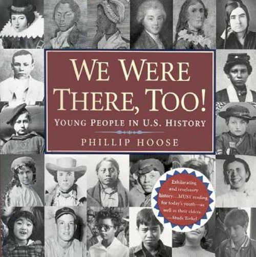 We Were There, Too! : Young People in U. S. History National Book