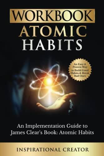 Workbook: Atomic Habits: An Implementation Guide to James Clears Book: – GOOD