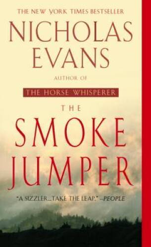 The Smoke Jumper – Mass Market Paperback By Evans, Nicholas – GOOD