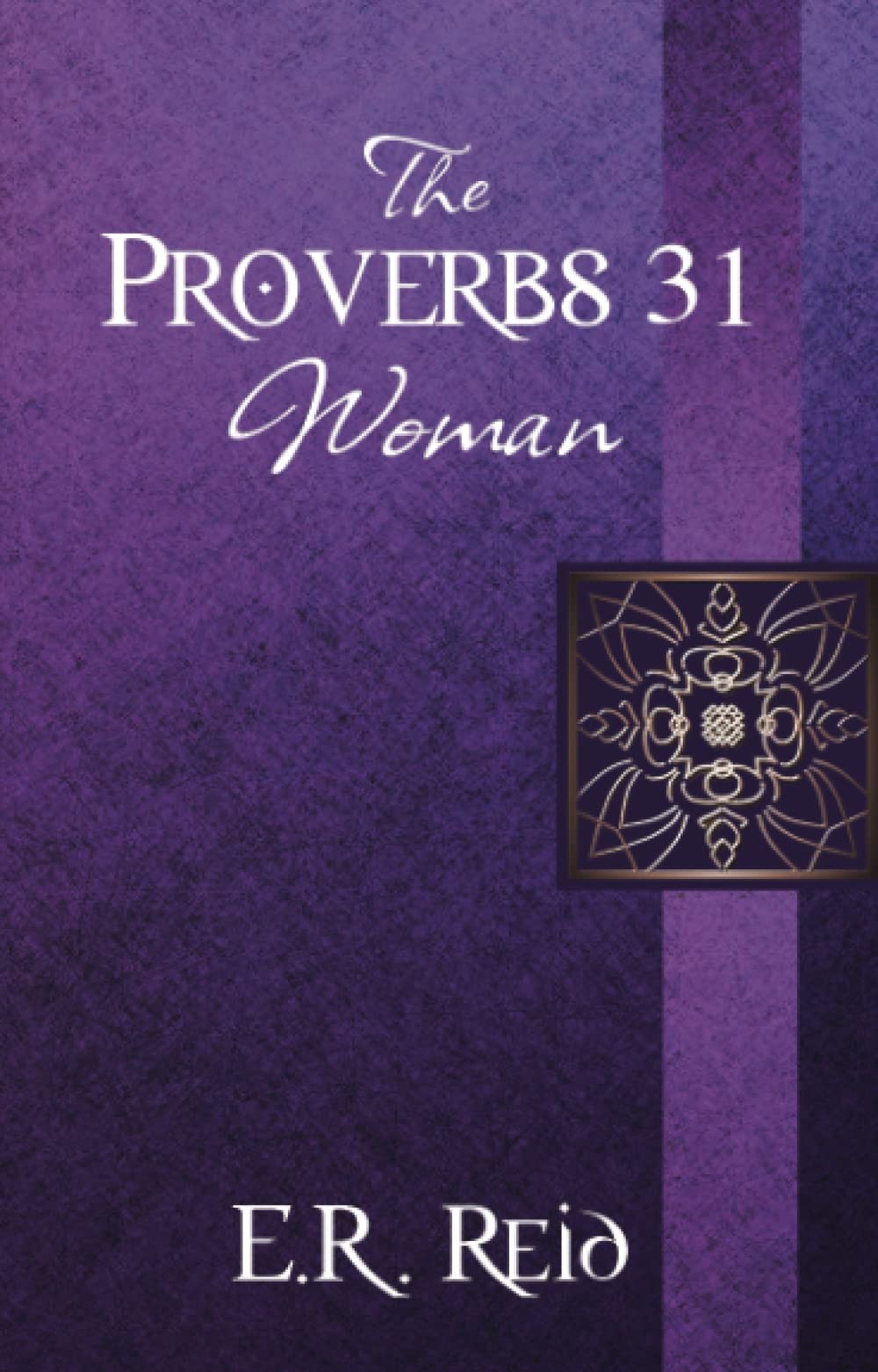 The Proverbs 31 Woman: A Study Aid