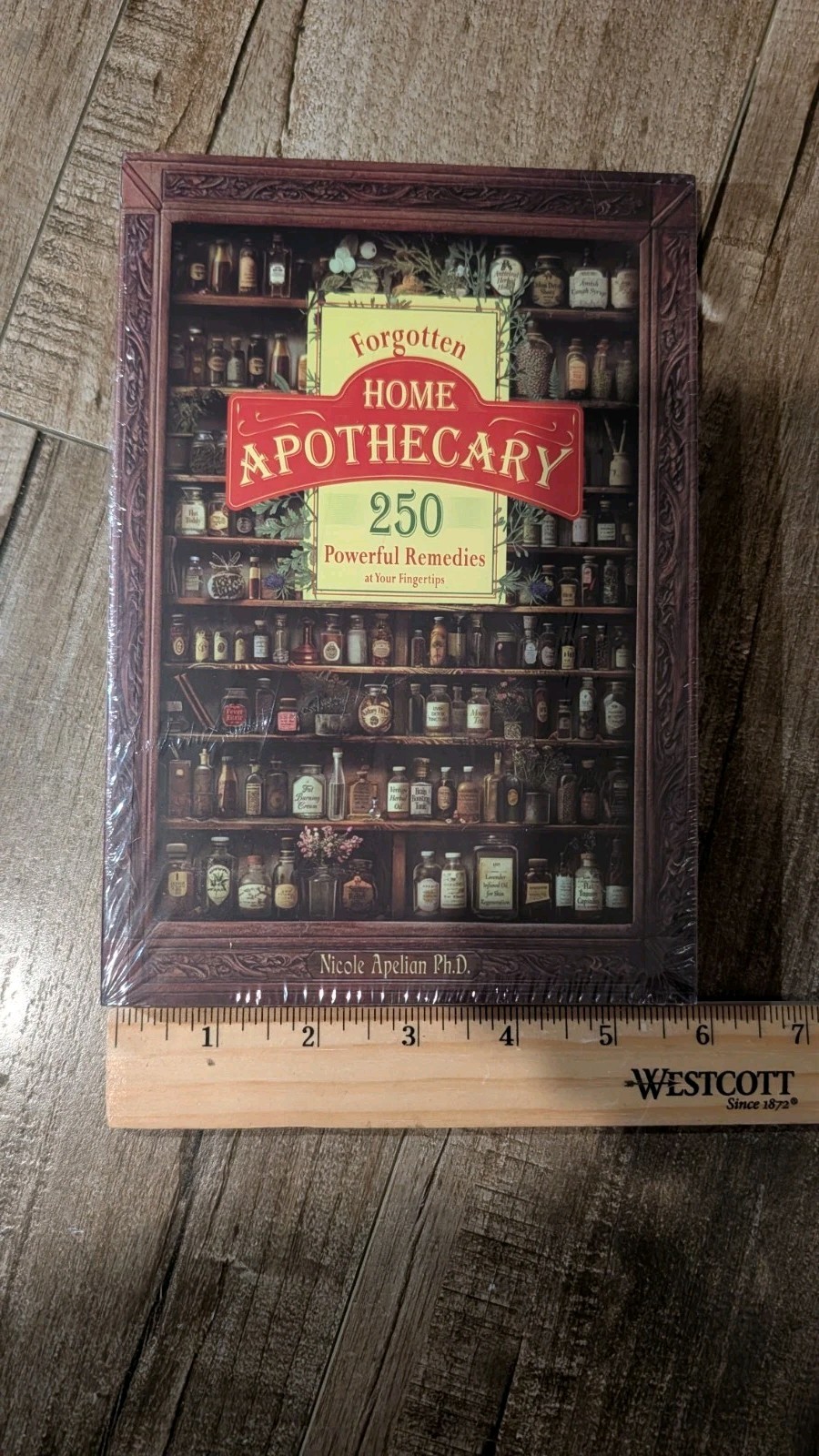 Forgotten Home Apothecary 250 Powerful Remedies By Nicole Apelian Ph.D Paperback