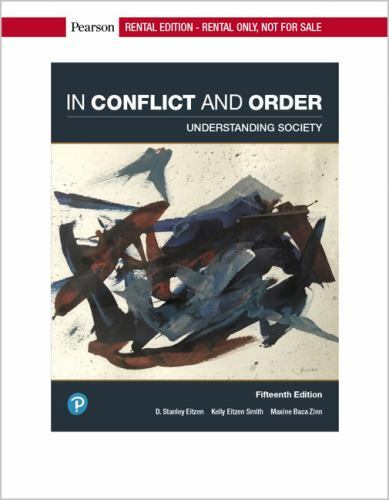 In Conflict and Order: Understanding Society [RENTAL EDITION 15th Edition]