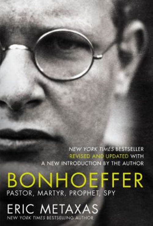Bonhoeffer : Pastor, Martyr, Prophet, Spy Paperback Eric Metaxas