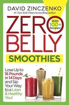 Zero Belly Smoothies: Lose Up to 16 Pounds in 14 Days and Sip Your Way to a…