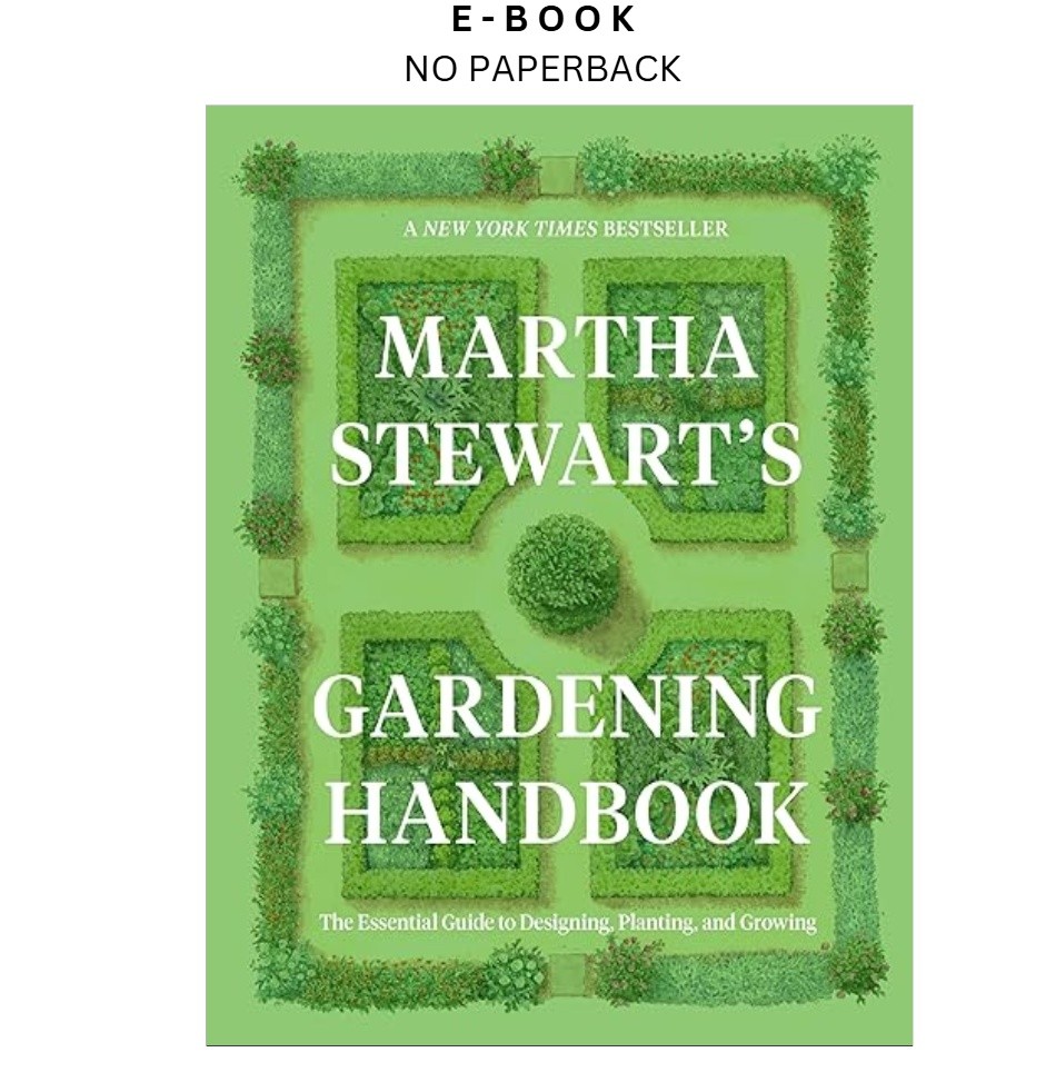 Martha Stewart’s Gardening Handbook: The, Martha Stewart 2025