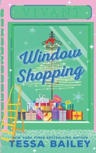 Window Shopping – Paperback By Bailey, Tessa – GOOD