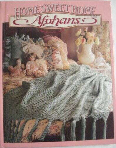 Home sweet home afghans (Crochet treasury) – Hardcover By n/a – GOOD