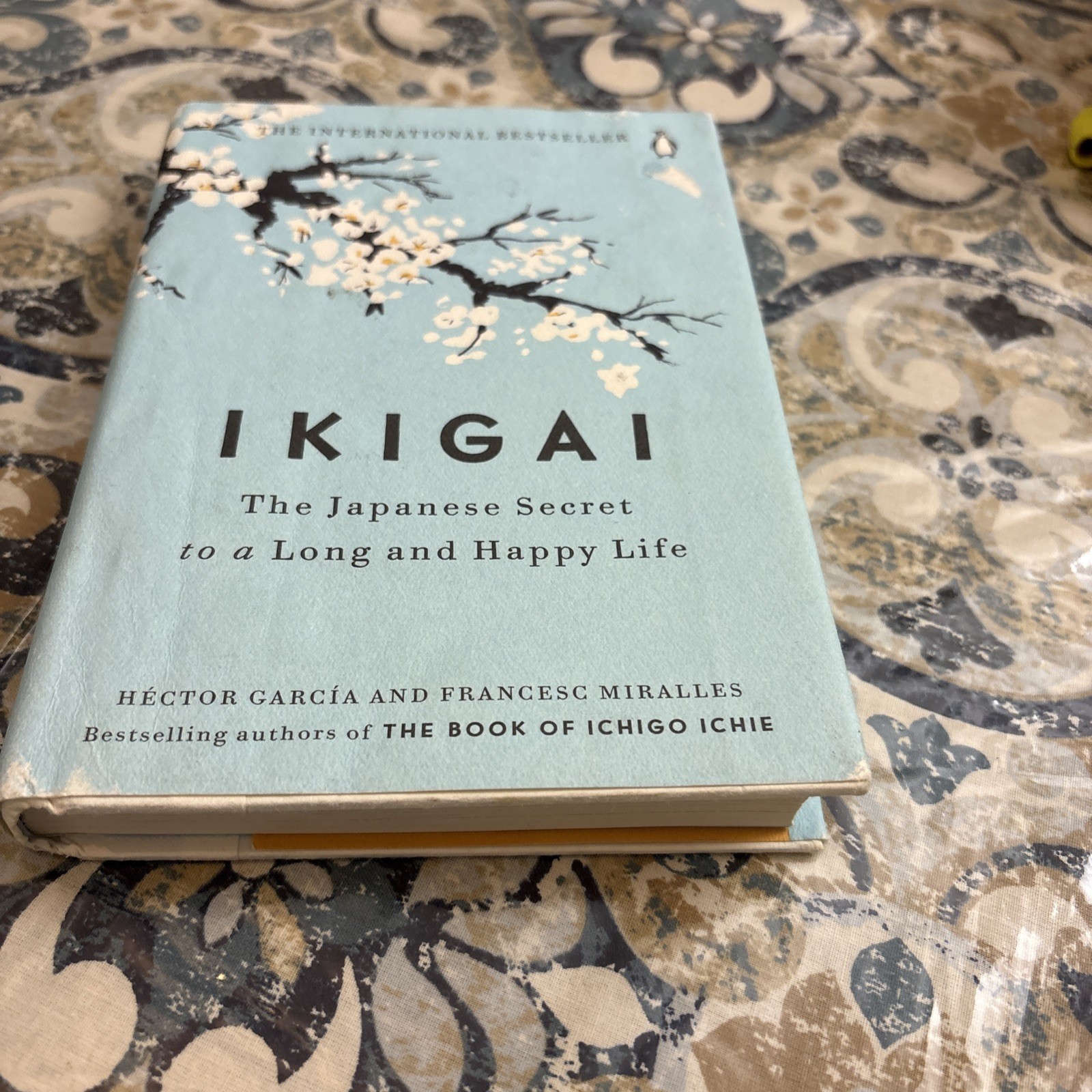 Ikigai: The Japanese Secret to a Long and Happy Life By Hector Garcia