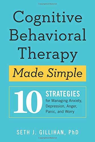Cognitive Behavioral Therapy Made Simple: 10 Strategies for Managing – VERY GOOD