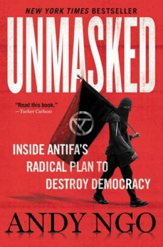 Unmasked: Inside Antifa’s Radical Plan to Destroy Democracy – Hardcover – GOOD