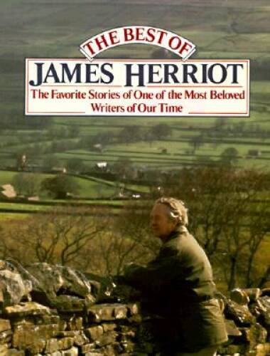 The Best of James Herriot: The Favorite Stories of One of the Most Belove – GOOD