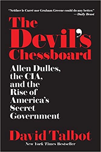 The Devil’s Chessboard: Allen Dulles, the CIA, and the Rise of America’s Secr…