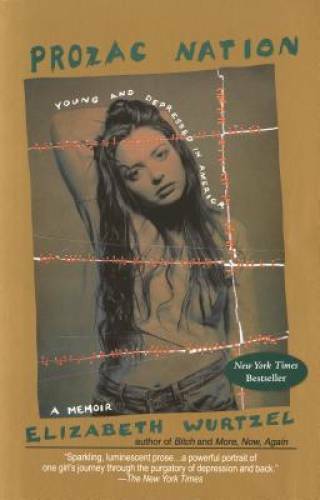 Prozac Nation – Paperback By Wurtzel, Elizabeth – GOOD