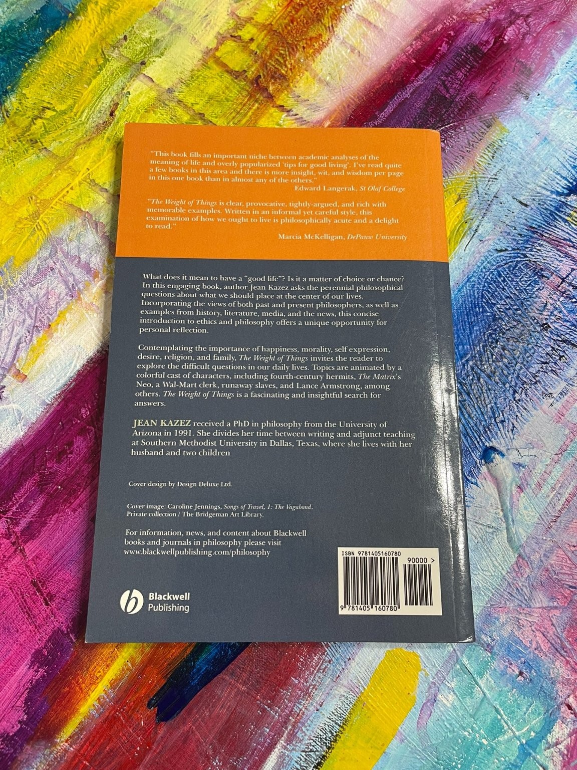 Weight of Things, Jean Kazez 2007 Philosophy Good Life Paperback Blackwell