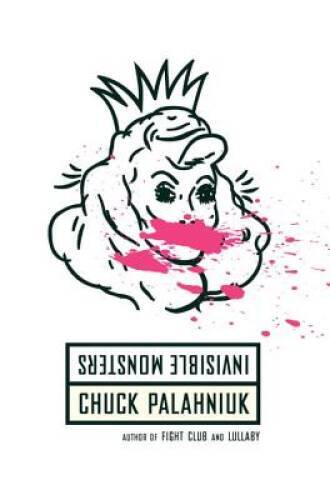 Invisible Monsters: A Novel – Paperback By Palahniuk, Chuck – ACCEPTABLE