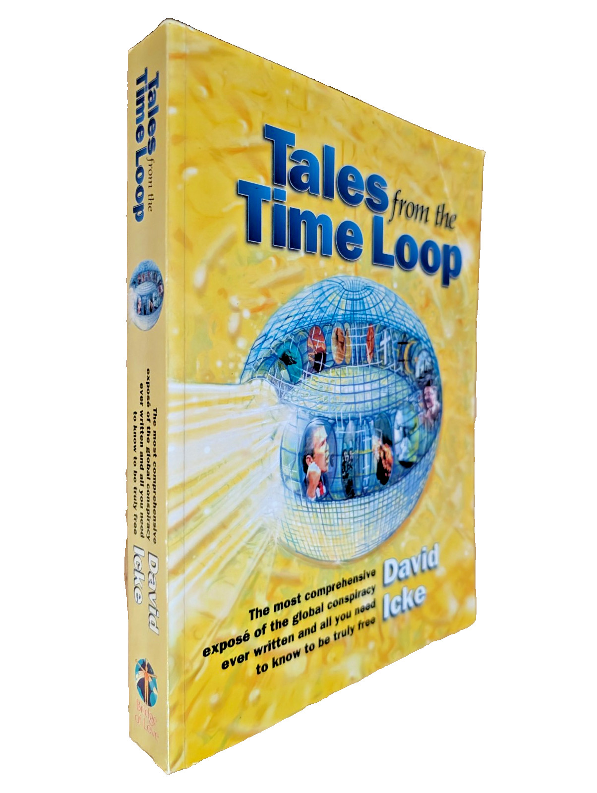 Tales from the Time Loop by David Icke Big Brother Global Conspiracy Book
