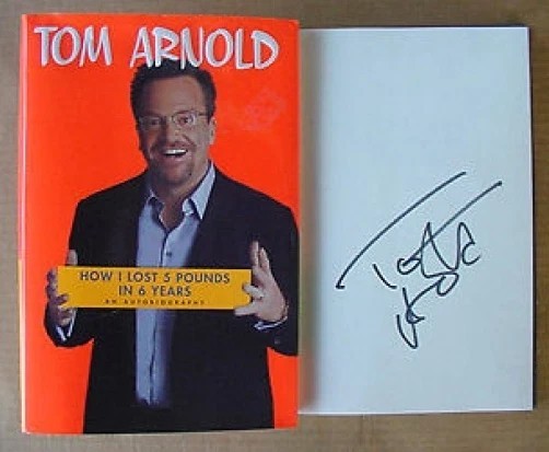 TOM ARNOLD – How I lost 5 pounds in 6 years – Hardback with dust jacket – Signed