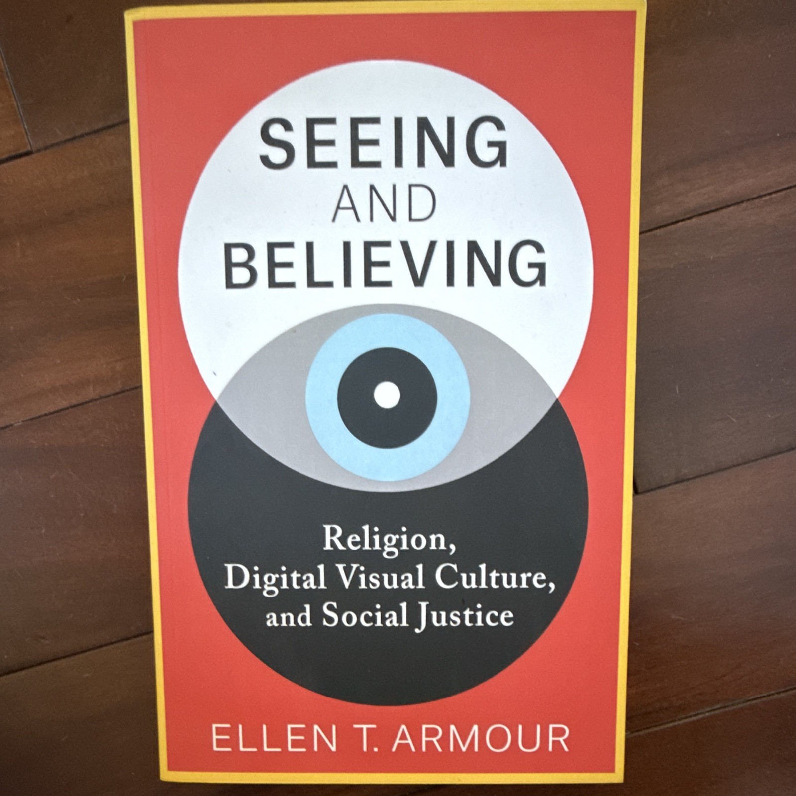 Ellen T. Armour Seeing and Believing Religion Digital Visual Culture Paperback