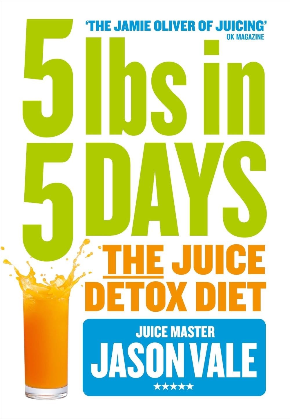 5LBs in 5 Days: The Juice Detox Diet by Jason Vale (English) Paperback Book