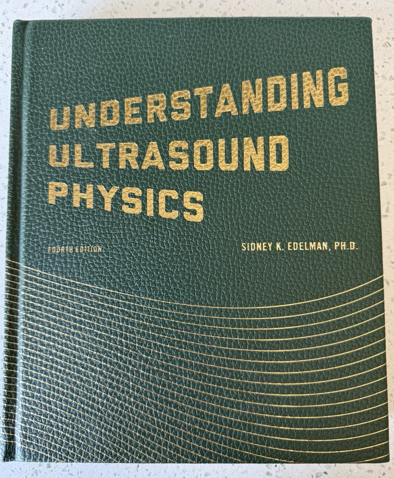 Understanding Ultrasound Physics Hardcover 4th Edition by Edelman